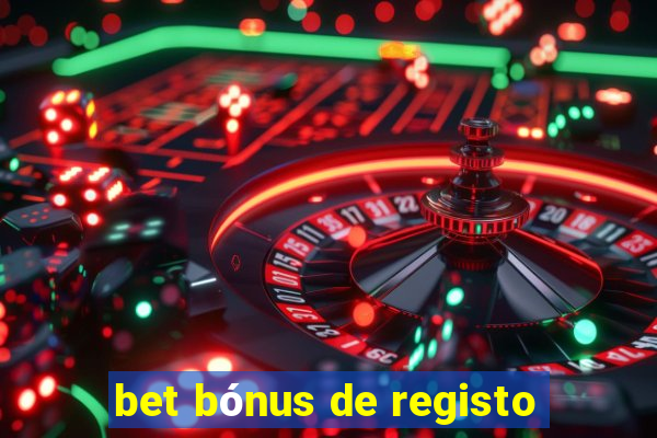 bet bónus de registo